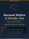 Burnout Before It Breaks You: Recognizing the Warning Signs and Setting the Boundaries That Actually Stop It