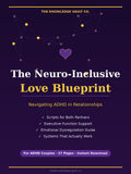 The Neuro-Inclusive Love Blueprint: Navigating ADHD in Relationships